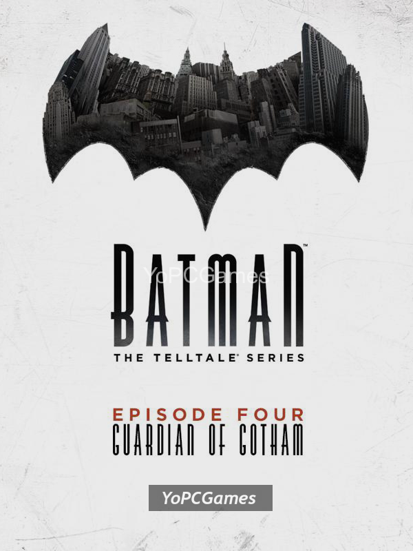batman: the telltale series - episode 4: guardian of gotham game