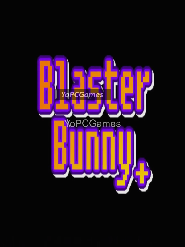 blaster bunny + cover