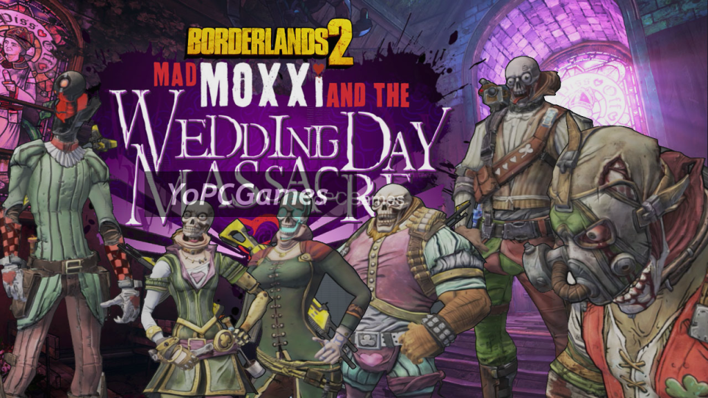borderlands 2: mad moxxi and the wedding day massacre for pc