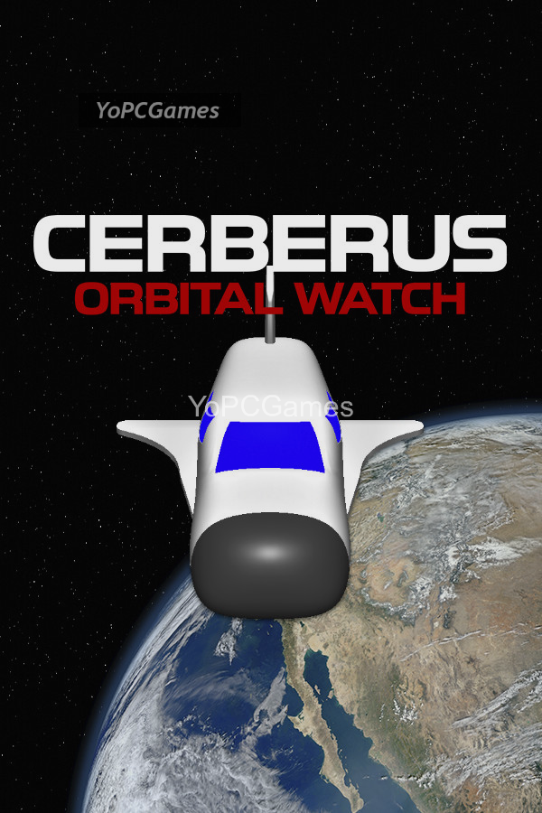 cerberus: orbital watch for pc