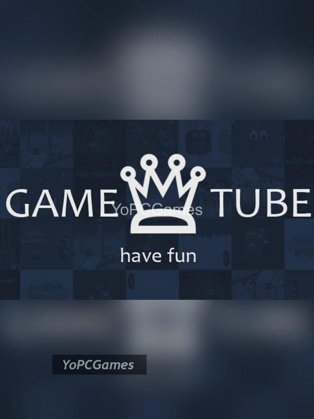 game tube ♛ pc game
