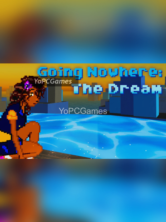 going nowhere: the dream pc