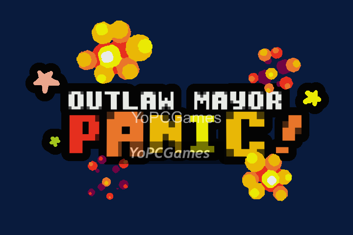 outlaw mayor panic for pc
