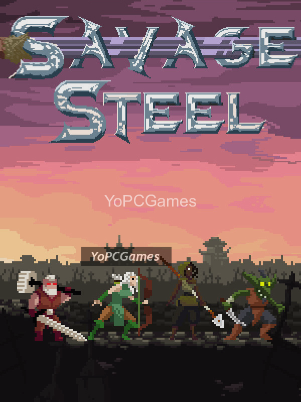savage steel game