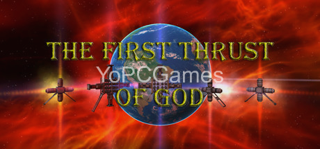 the first thrust of god for pc